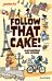 Readerful Independent Library: Oxford Reading Level 7: Follow that Cake!