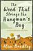 The Weed That Strings the Hangman's Bag