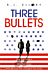 Three Bullets