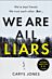 We Are All Liars