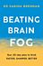 Beating Brain Fog