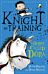 Knight in Training: A Horse Called Dora