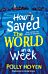 How I Saved the World in a Week