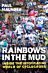 Rainbows in the Mud