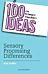 100 Ideas for Primary Teachers: Sensory Processing Differences