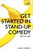 Get Started in Stand-Up Comedy