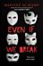 Even If We Break