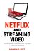 Netflix and Streaming Video