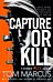 Capture or Kill