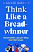 Think Like a Breadwinner