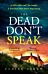 The Dead Don't Speak