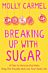 Breaking Up With Sugar