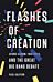 Flashes of Creation