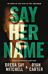 Say Her Name