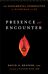 Presence and Encounter ¿ The Sacramental Possibilities of Everyday Life