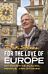 For the Love of Europe (First Edition)