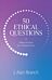 50 Ethical Questions