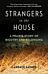 Strangers in the House