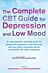 The Complete CBT Guide for Depression and Low Mood