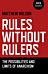 Rules Without Rulers ¿ The Possibilities and Limits of Anarchism