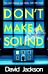 Don't Make a Sound