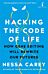 Hacking the Code of Life