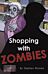 Shopping With Zombies