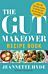 The Gut Makeover Recipe Book