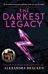 A Darkest Minds Novel: The Darkest Legacy