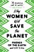 Why Women Will Save the Planet