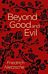 Beyond Good and Evil