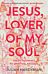 Jesus, Lover of My Soul