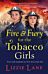 Fire and Fury for the Tobacco Girls