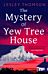 The Mystery of Yew Tree House