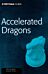 Accelerated Dragons