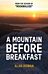 A Mountain Before Breakfast