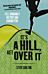 It's a Hill, Get Over it