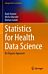 Statistics for Health Data Science