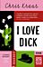 I love Dick