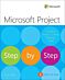 Microsoft Project Step by Step (covering Project Online Desktop Client)