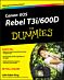 Canon EOS Rebel T3i / 600D For Dummies