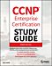 CCNP Enterprise Certification Study Guide: Implementing and Operating Cisco Enterprise Network Core