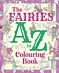 The Fairies A to Z Colouring Book