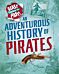 Blast Through the Past: An Adventurous History of Pirates