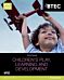 BTEC Level 2 Firsts in Children's Play, Learning and Development Student Book