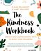 The Kindness Workbook