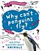 A Question of Science: Why can't penguins fly? And other questions about animals