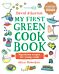 My First Green Cook Book: Vegetarian Recipes for Young Cooks