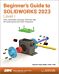 Beginner's Guide to SOLIDWORKS 2023 - Level I