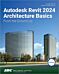 Autodesk Revit 2024 Architecture Basics